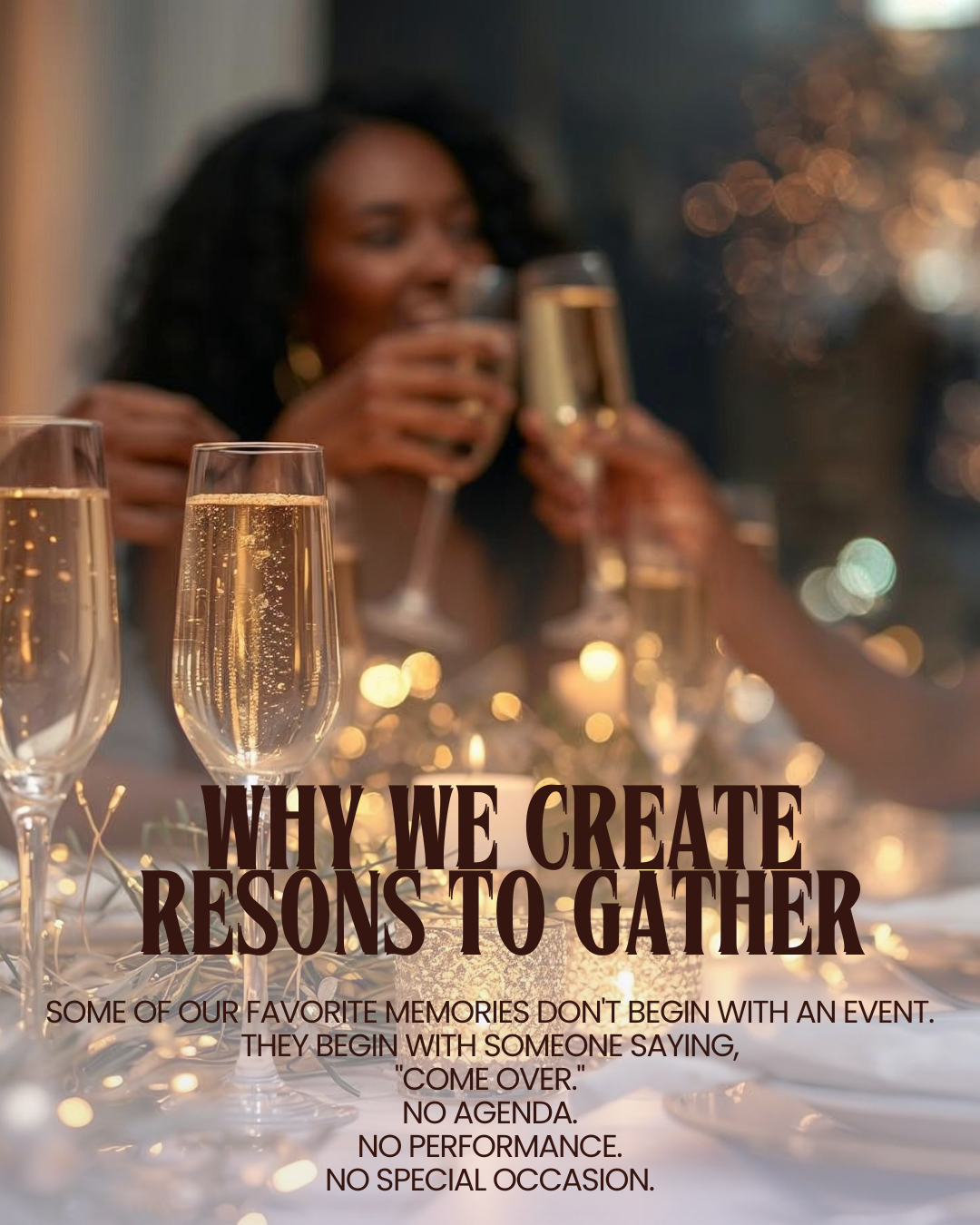 Why We Create Reasons to Gather