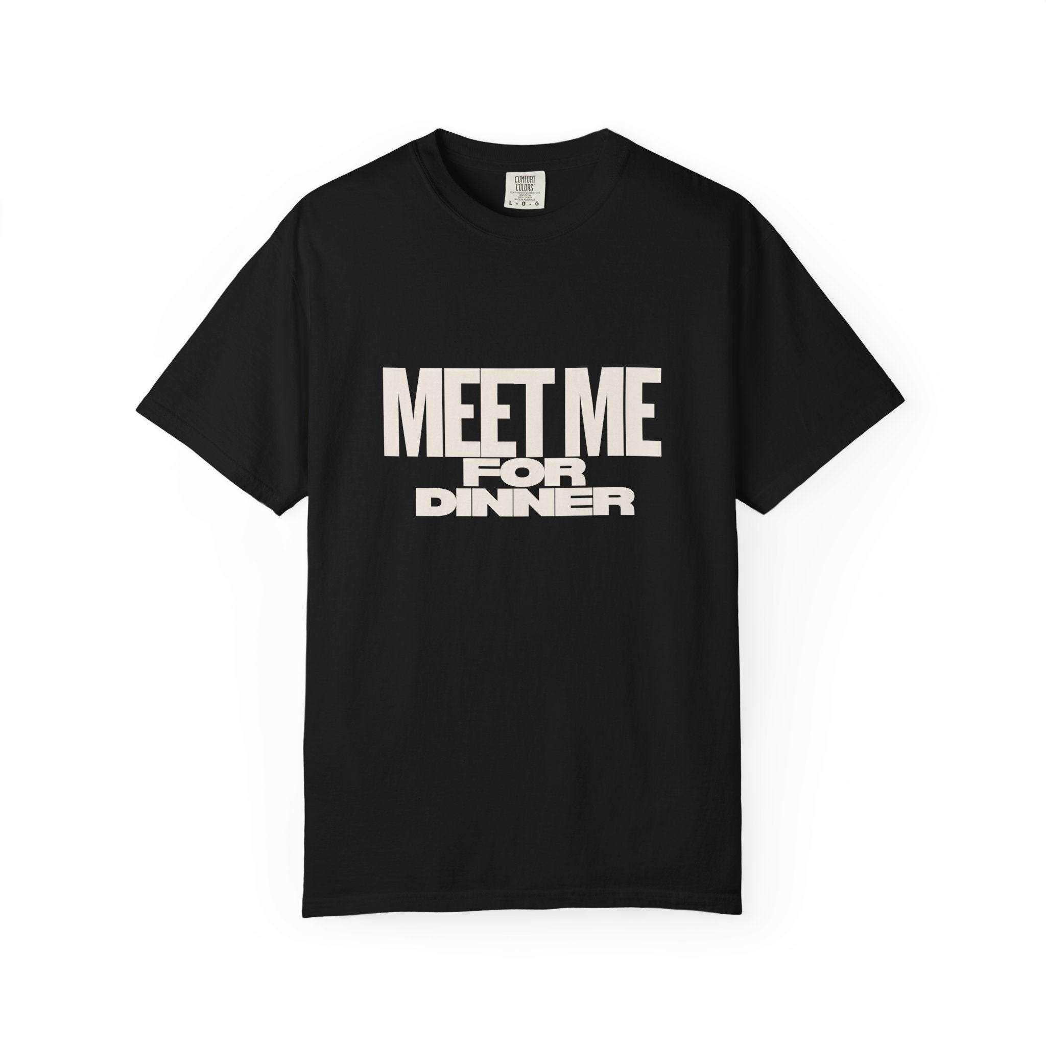 Meet Me For Dinner T-Shirt — ‘Dinner Club Collection