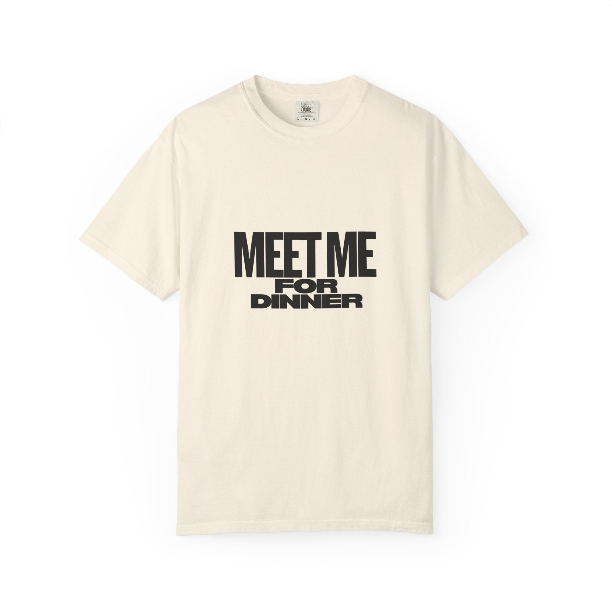 Meet Me For Dinner T-Shirt — ‘Dinner Club Collection